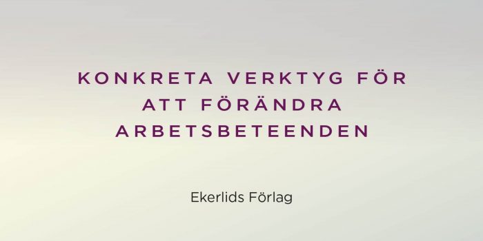 Ny bok: Leda andra – konkreta verktyg för att förändra arbetsbeteenden av Leif Lund och Christina Molnar