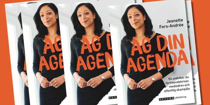 Ny bok! Äg din agenda – Så undviker du förtroendekriser, mediedrev och offentlig skampåle.