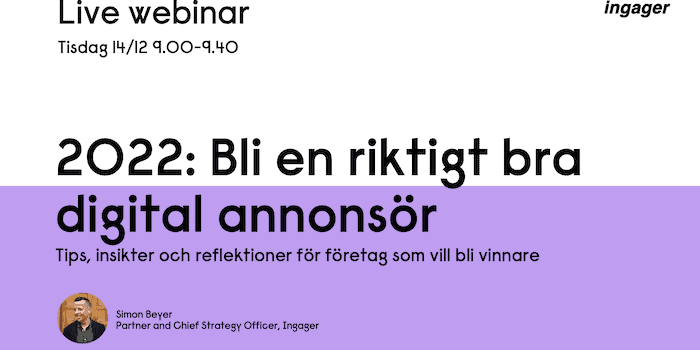 Webinar | 2022: Bli en riktigt bra digital annonsör