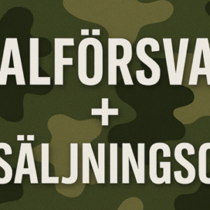 Totalförsvaret – varför varje försäljningschef behöver förstå Sveriges beredskap